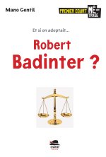 Et si on adoptait... Robert Bandinter