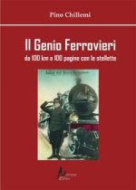 Genio Ferrovieri. Da 100 km a 100 pagine con le stellette