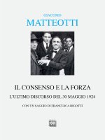 consenso e la forza. L'ultimo discorso del 30 maggio 1924