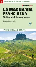 Magna via Francigena. Sicilia a piedi da mare a mare