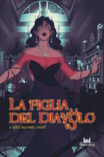 figlia del diavolo e altri racconti weird
