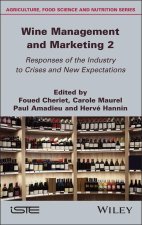 Wine Management and Marketing Volume 2: Responses of the Industry to Crises and New Expectations