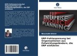 ERP-Fehlanpassung bei Organisationen aus Entwicklungsländern, die ERP einführen