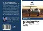 Die Wachstumsanalyse der wichtigsten Fluggesellschaften in Indien