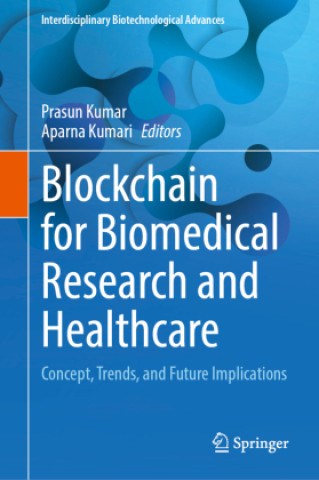 Blockchain for Biomedical Research and Healthcare