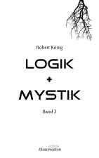 Logik und Mystik Band 3