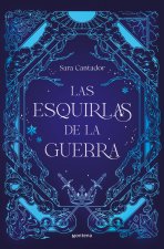 LAS ESQUIRLAS DE LA GUERRA