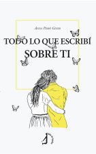 Todo lo que escribí sobre ti