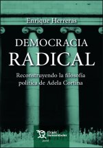 DEMOCRACIA RADICAL RECONSTRUYENDO LA FILOSOFIA POLITICA DE