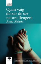 Quan vaig deixar de ser natura lleugera