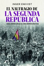 EL NAUGRAGIO DE LA SEGUNDA REPUBLICA