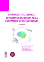 EXPLORA EL TEU CERVELL ACTIVITATS PRACTIQUES PER A FONAMENT