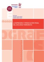 LA REPRESION Y PERSECUCION PENAL DEL DISCURSO TERRORISTA