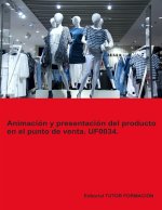 ANIMACION Y PRESENTACION DEL PRODUCTO EN EL PUNTO DE VENTA.