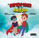 EL SUPERPODER DE LA AMISTAD