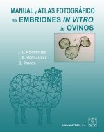 MANUAL Y ATLAS FOTOGRAFICO DE EMBIONES IN VITRO DE OVINOS