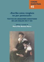ESCRIBO ESTOS RENGLONS NO POR PENTECUCH TEXTOS EN ARAGONE