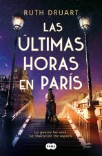 LAS ULTIMAS HORAS EN PARIS
