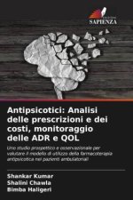 Antipsicotici: Analisi delle prescrizioni e dei costi, monitoraggio delle ADR e QOL