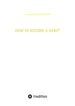 HOW TO BECOME A HERO*