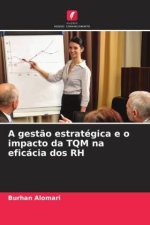 A gestão estratégica e o impacto da TQM na eficácia dos RH
