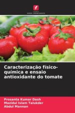Caracterização físico-química e ensaio antioxidante do tomate
