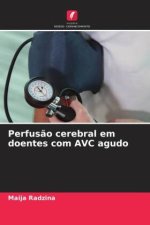 Perfusão cerebral em doentes com AVC agudo