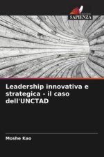 Leadership innovativa e strategica - il caso dell'UNCTAD