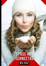 Spaß am Schneetag