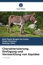 Charakterisierung, Einfügung und Vermarktung von Equidae