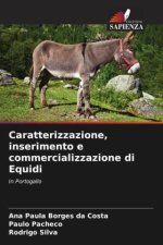 Caratterizzazione, inserimento e commercializzazione di Equidi