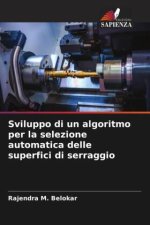 Sviluppo di un algoritmo per la selezione automatica delle superfici di serraggio