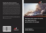 Recupero del calore di scarto per applicazioni di generazione di energia