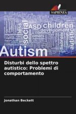 Disturbi dello spettro autistico: Problemi di comportamento