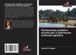 Partenariato pubblico-privato per il patrimonio culturale egiziano