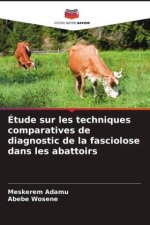 Étude sur les techniques comparatives de diagnostic de la fasciolose dans les abattoirs