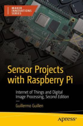 Sensor Projects with Raspberry Pi (Guillermo Guillen)(Brožovaná)