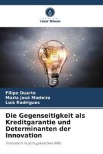 Die Gegenseitigkeit als Kreditgarantie und Determinanten der Innovation