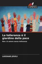 La tolleranza è il giardino della pace