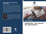 Biomimetik - Die Zukunft der Zahnmedizin