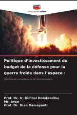 Politique d'investissement du budget de la défense pour la guerre froide dans l'espace :