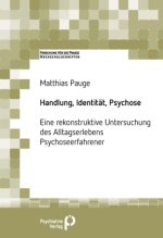 Handlung, Identität, Psychose