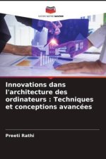 Innovations dans l'architecture des ordinateurs : Techniques et conceptions avancées