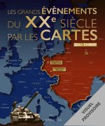 Les grands événements du XXe siècle par les cartes
