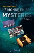 Le monde en ses mystères. 259 enigmes
