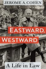 Eastward, Westward – A Life in Law