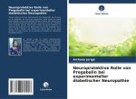 Neuroprotektive Rolle von Pregabalin bei experimenteller diabetischer Neuropathie