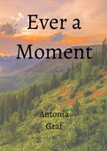 Ever a Moment