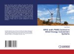 DFIG with PWM Control in Wind Energy Conversion Systems
