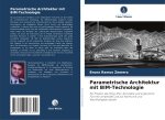 Parametrische Architektur mit BIM-Technologie